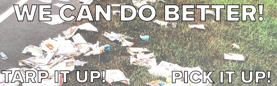 Picture of litter with text reading "We can do better! Tarp it Up! Pick it up!"