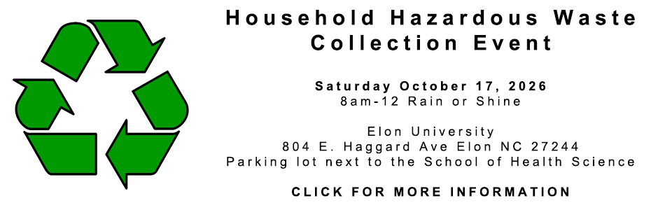 Household hazardous waste collection event, October 17 2026, 8am-12pm rain or shine, at Elon University